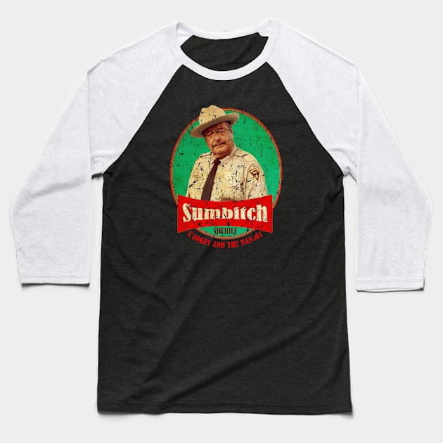 Smokey And The Bandit // Sumbitch Baseball T-Shirt by antostyleart